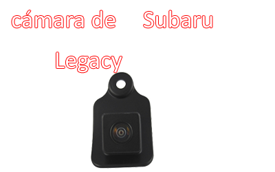 Impermeable de la visión nocturna de visión trasera cámara de reserva especial para Subaru Legacy, T-001